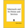 Tabernacle And Its Priests And Services (1872) door William Brown