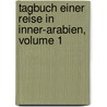 Tagbuch Einer Reise in Inner-Arabien, Volume 1 door Julius Euting
