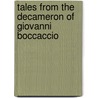 Tales From The Decameron Of Giovanni Boccaccio door Professor Giovanni Boccaccio