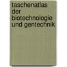 Taschenatlas Der Biotechnologie Und Gentechnik door Ralf D. Schmid