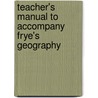 Teacher's Manual To Accompany Frye's Geography door Alex Everett Frye