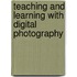 Teaching And Learning With Digital Photography
