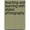 Teaching And Learning With Digital Photography door Linda Good