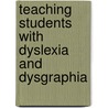 Teaching Students With Dyslexia And Dysgraphia door Virginia Wise Berninger
