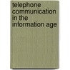 Telephone Communication in the Information Age door Roberta Moore