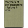 Ten Years Of Self-Supporting Missions In India by William Taylor
