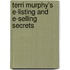 Terri Murphy's E-Listing And E-Selling Secrets