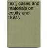 Text, Cases And Materials On Equity And Trusts door Ramjohn Mohamed