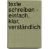 Texte schreiben - einfach, klar, verständlich