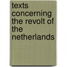 Texts Concerning the Revolt of the Netherlands door E.H. Kossman