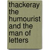 Thackeray The Humourist And The Man Of Letters by Trollope Anthony Trollope