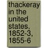 Thackeray in the United States, 1852-3, 1855-6