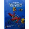 The Adventures of Marco Flamingo Under the Sea door Sheila Jarkins