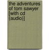 The Adventures Of Tom Sawyer [with Cd (audio)] by Mark Swain