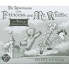 The Adventures of the Princess and Mr. Whiffle by Patrick Rothfuss
