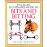 The Allen Illustrated Guide To Bits And Biting by Hilary Vernon