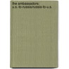 The Ambassadors: U.S.-To-Russia/Russia-To-U.S. by Emily Cluff