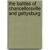 The Battles Of Chancellorsville And Gettysburg door Alanson Henery Nelson