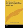 The Biblical Messenger And Quarterly Record V1 door Onbekend