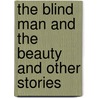 The Blind Man and the Beauty and Other Stories door Arturo Loria