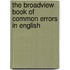 The Broadview Book Of Common Errors In English