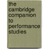 The Cambridge Companion To Performance Studies