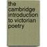 The Cambridge Introduction To Victorian Poetry