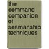 The Command Companion Of Seamanship Techniques