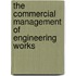 The Commercial Management Of Engineering Works