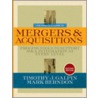 The Complete Guide to Mergers and Acquisitions by Timothy J. Galpin