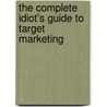 The Complete Idiot's Guide to Target Marketing door Susan Friedmann