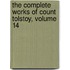 The Complete Works Of Count Tolstoy, Volume 14