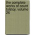 The Complete Works Of Count Tolstoy, Volume 26