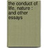 The Conduct Of Life, Nature : And Other Essays