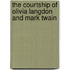 The Courtship of Olivia Langdon and Mark Twain