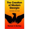 The Creation of Modern Georgia, Second Edition door Numan V. Bartley