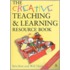 The Creative Teaching & Learning Resource Book