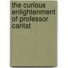 The Curious Enlightenment of Professor Caritat door Steven Lukes