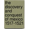The Discovery and Conquest of Mexico 1517-1521 door Genaro Garcia