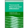 The Economic Theory of Product Differentiation by Yannis Katsoulacos