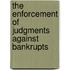 The Enforcement Of Judgments Against Bankrupts