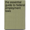 The Essential Guide to Federal Employment Laws door Lisa Guerin