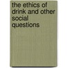 The Ethics of Drink and Other Social Questions by James Runciman