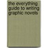 The Everything Guide to Writing Graphic Novels