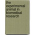 The Experimental Animal in Biomedical Research