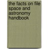 The Facts On File Space And Astronomy Handbook door Joseph A. Angelo