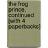 The Frog Prince, Continued [With 4 Paperbacks]