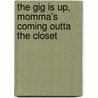 The Gig Is Up, Momma's Coming Outta The Closet door K.P. Summerville