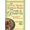 The Good News Eating Plan For Type Ii Diabetes by Elaine Moquette-Magee