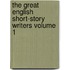 The Great English Short-Story Writers Volume 1